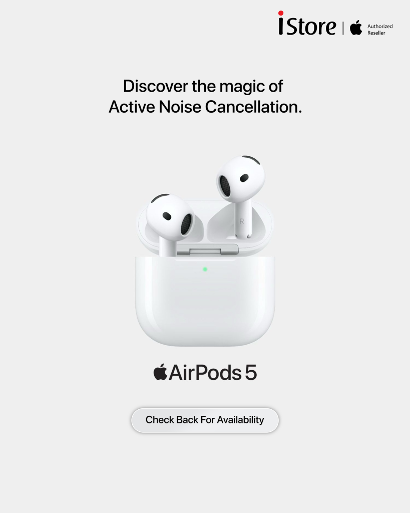 Airpods 5 with Official Apple Warranty only at iStore. Coming soon.
